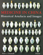 Medicine in China: Historical Artifacts and Images