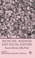 Medicine, Madness and Social History: Essays in Honour of Roy Porter