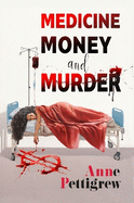 Medicine Money And Murder