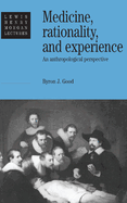 Medicine, Rationality and Experience: An Anthropological Perspective
