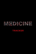 Medicine Tracker: Notebook, log book. Medication journal book to keep track of medications and pill tracking.