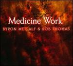 Medicine Work