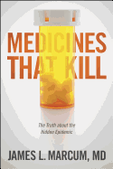 Medicines That Kill: The Truth about the Hidden Epidemic