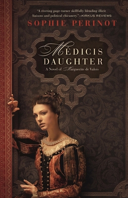 Medicis Daughter - Perinot, Sophie