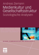 Medienkultur Und Gesellschaftsstruktur: Soziologische Analysen