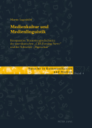 Medienkultur Und Medienlinguistik: Komparative Textsortengeschichte(n) Der Amerikanischen Cbs Evening News Und Der Schweizer Tagesschau