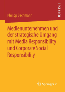 Medienunternehmen Und Der Strategische Umgang Mit Media Responsibility Und Corporate Social Responsibility