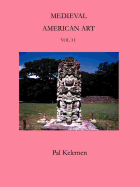 Medieval American Art: Volume II