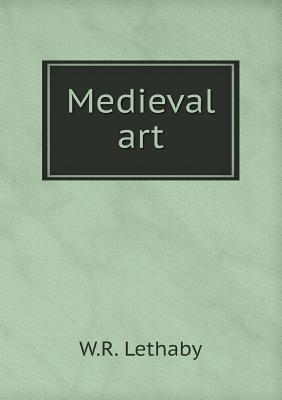 Medieval Art - Lethaby, W R