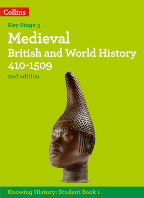 Medieval British and World History 410-1509 - Aitken-Burt, Laura, and Selth, Robert, and Peal, Robert (Series edited by)