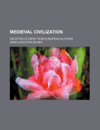 Medieval Civilization: Selected Studies from European Authors