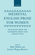 Medieval English Prose for Women: The Katherine Group and Ancrene Wisse