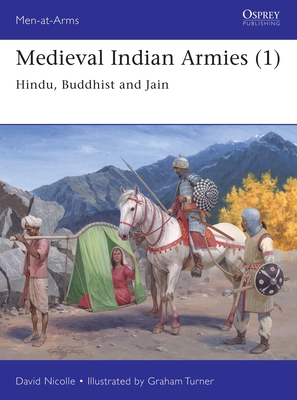 Medieval Indian Armies (1): Hindu, Buddhist and Jain - Nicolle, David