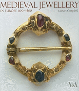 Medieval Jewellery: In Europe 1100-1500