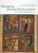 Medieval Jewish Civilization: An Encyclopedia
