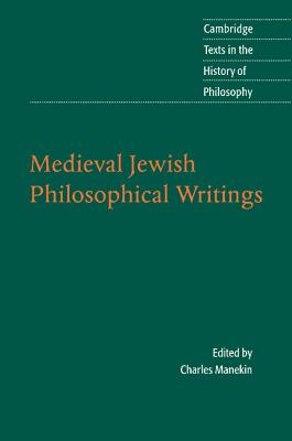 Medieval Jewish Philosophical Writings - Manekin, Charles (Editor)