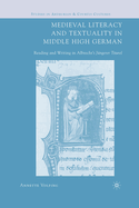 Medieval Literacy and Textuality in Middle High German: Reading and Writing in Albrecht's Jungerer Titurel