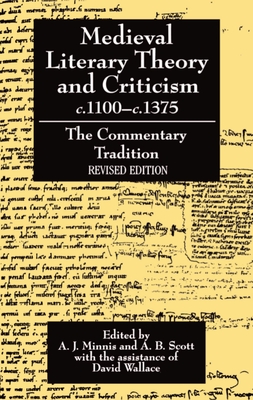 Medieval Literary Theory and Criticism C.1100--C.1375: The Commentary-Tradition - Minnis, A J (Editor), and Scott, A B (Editor), and Wallace, David