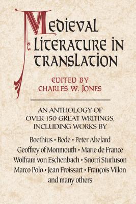 Medieval Literature in Translation - Jones, Charles W (Editor)