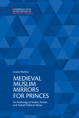 Medieval Muslim Mirrors for Princes - Marlow, Louise (Translated by)