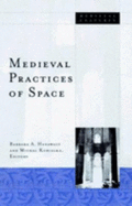 Medieval Practices of Space: Volume 23