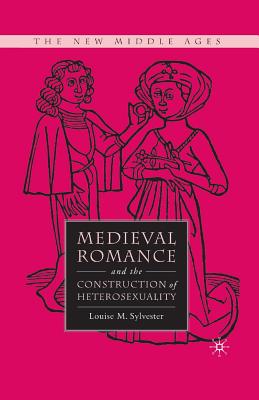 Medieval Romance and the Constructi - Sylvester, L