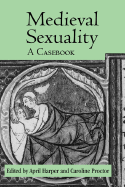 Medieval Sexuality: A Casebook