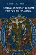 Medieval Trinitarian Thought from Aquinas to Ockham