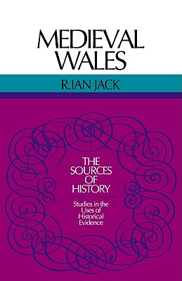 Medieval Wales - Jack, R Ian