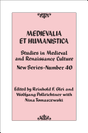 Medievalia Et Humanistica, No. 40: Studies in Medieval and Renaissance Culture: New Series