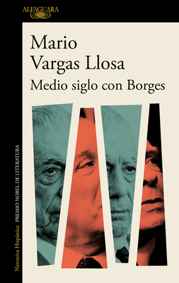 Medio Siglo Con Borges / Half a Century with Borges - Llosa, Mario Vargas
