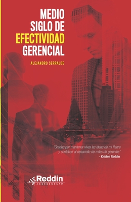 Medio Siglo de Efectividad Gerencial - Serralde, Alejandro