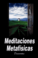 Meditaciones Metafisicas / Metaphysical Meditations