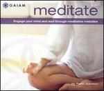 Meditate: Engage Your Mind and Soul Through Meditative Melodies