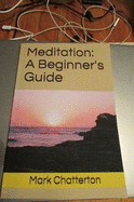 Meditation:: A Beginner's Guide