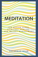 Meditation For Better Sleep, Healing and Weight Loss