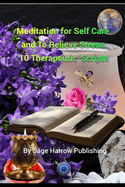 Meditation for Self Care and To Relieve Stress - Ten Therapeutic Scripts