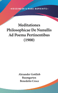 Meditationes Philosophicae De Nunullis Ad Poema Pertinentibus (1900)