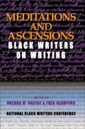 Meditations and Ascensions: Black Writers on Writing