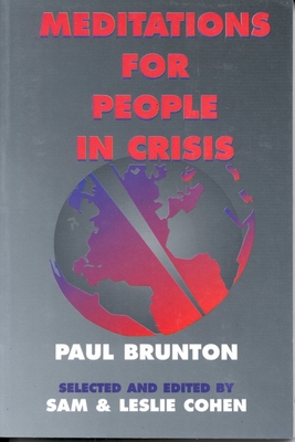 Meditations for People in Crisis - Cohen, Sam, Dr., and Brunton, Paul