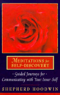 Meditations for Self-Discovery: Guided Journeys for Communicating with Your Inner Self