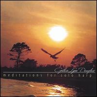 Meditations for Solo Harp - Cynthia Lynn Douglass