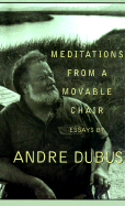 Meditations from Movable Chair - Dubus, Andre