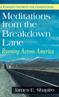 Meditations from the Breakdown Lane: Running Across America - Shapiro, James E