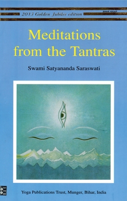 Meditations from the Tantras - Saraswati, Satyananda