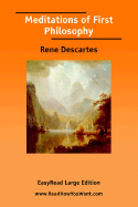 Meditations of First Philosophy [Easyread Large Edition]