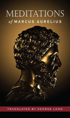 Meditations of Marcus Aurelius (Deluxe Hardcover Edition) - Aurelius, Marcus