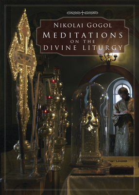 Meditations on the Divine Liturgy - Gogol, Nikolai