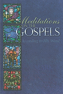 Meditations on the Gospels: According to His Word