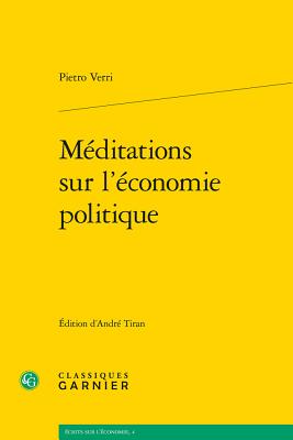 Meditations Sur l'Economie Politique - Verri, Pietro, and Manche, Frederic (Translated by), and Machet, Anne